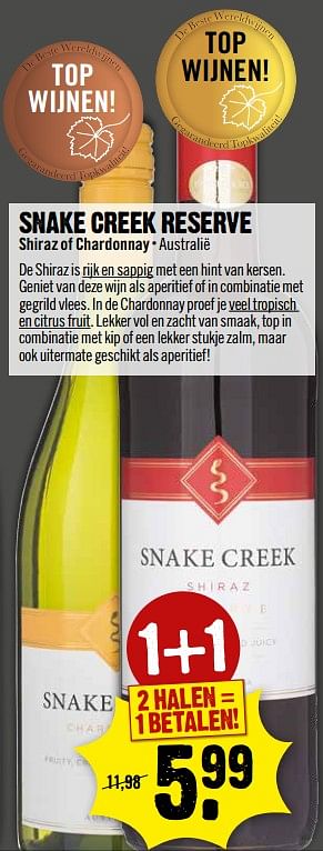 Aanbiedingen Snake creek reserve shiraz of chardonnay - Rode wijnen - Geldig van 01/10/2017 tot 07/10/2017 bij Dirk III