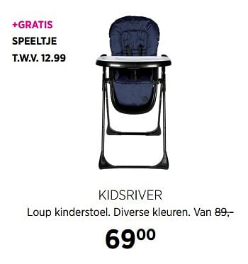 Aanbiedingen Kidsriver loup kinderstoel - Kidsriver - Geldig van 02/10/2017 tot 23/10/2017 bij Babypark