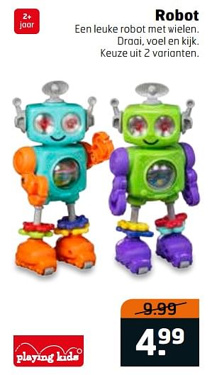 Aanbiedingen Robot - Playing Kids - Geldig van 03/10/2017 tot 15/10/2017 bij Trekpleister