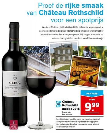 Aanbiedingen Château rothschild médoc 2015 - Rode wijnen - Geldig van 04/10/2017 tot 31/10/2017 bij Hoogvliet