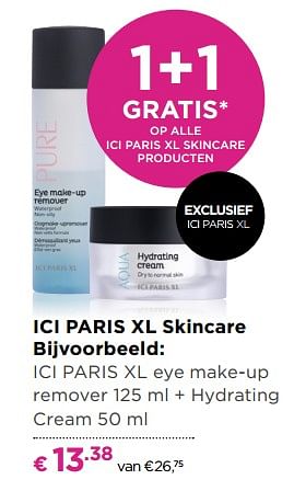 Aanbiedingen Ici paris xl skincare ici paris xl eye make-up remover + hydrating cream - Huismerk - Ici Paris XL - Geldig van 03/10/2017 tot 22/10/2017 bij Ici Paris XL