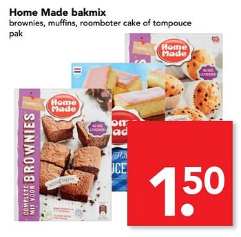 Aanbiedingen Home made bakmix brownies, muffins, roomboter cake of tompouce - Home Made - Geldig van 08/10/2017 tot 14/10/2017 bij Deen Supermarkten