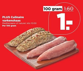 Aanbiedingen Plus culinaire varkenshaas - Huismerk - Plus - Geldig van 08/10/2017 tot 14/10/2017 bij Plus