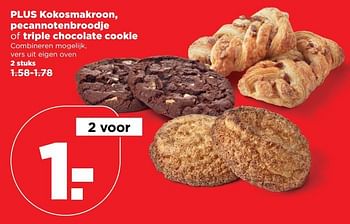 Aanbiedingen Plus kokosmakroon, pecannotenbroodje of triple chocolate cookie - Huismerk - Plus - Geldig van 08/10/2017 tot 14/10/2017 bij Plus