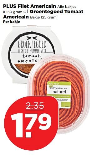 Aanbiedingen Plus filet americain of groentegoed tomaat americain - Huismerk - Plus - Geldig van 08/10/2017 tot 14/10/2017 bij Plus