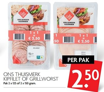 Aanbiedingen Ons thuismerk kipfilet of grillworst - Huismerk - Deka Markt - Geldig van 08/10/2017 tot 14/10/2017 bij Deka Markt