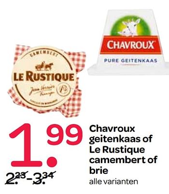 Aanbiedingen Chavroux geitenkaas of le rustique camembert of brie - Huismerk - Spar  - Geldig van 05/10/2017 tot 18/10/2017 bij Spar
