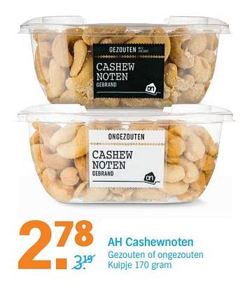 Aanbiedingen Ah cashewnoten gezouten of ongezouten - Huismerk - Albert Heijn - Geldig van 09/10/2017 tot 15/10/2017 bij Albert Heijn