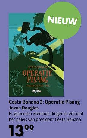 Aanbiedingen Costa banana 3: operatie pisang jozua douglas - Huismerk-Bruna - Geldig van 01/10/2017 tot 15/10/2017 bij Bruna