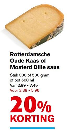 Aanbiedingen Rotterdamsche oude kaas of mosterd dille saus - Huismerk - Hoogvliet - Geldig van 11/10/2017 tot 17/10/2017 bij Hoogvliet