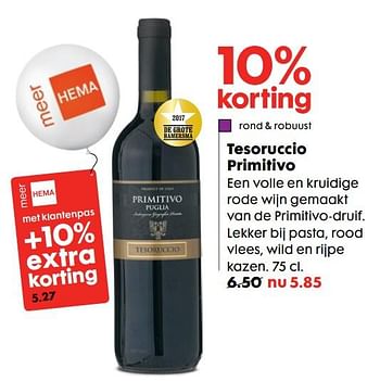 Aanbiedingen Tesoruccio primitivo - Rode wijnen - Geldig van 16/10/2017 tot 05/11/2017 bij Hema