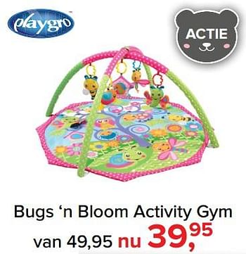 Aanbiedingen Bugs `n bloom activity gym - Playgro - Geldig van 09/10/2017 tot 29/10/2017 bij Baby-Dump