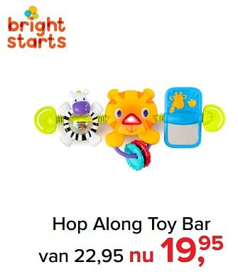 Aanbiedingen Hop along toy bar - Bright Starts  - Geldig van 09/10/2017 tot 29/10/2017 bij Baby-Dump