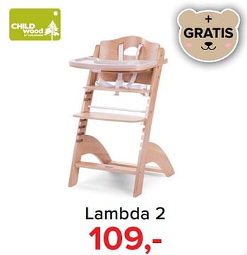 Aanbiedingen Lambda 2 - Child Wood - Geldig van 09/10/2017 tot 29/10/2017 bij Baby-Dump