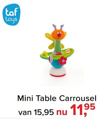 Aanbiedingen Mini table carrousel - Taf Toys - Geldig van 09/10/2017 tot 29/10/2017 bij Baby-Dump