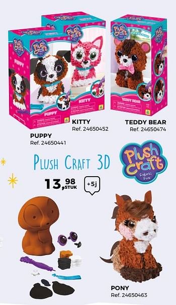 Aanbiedingen Puppy, kitty, teddy bear of pony - Plush Craft - Geldig van 14/10/2017 tot 12/12/2017 bij Supra Bazar