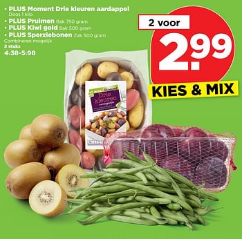 Aanbiedingen Plus moment drie kleuren aardappel ,pruimen, kiwi gold ,sperziebonen - Huismerk - Plus - Geldig van 22/10/2017 tot 28/10/2017 bij Plus