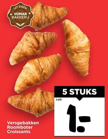 Aanbiedingen Versgebakken roomboter croissants - Huismerk Vomar - Geldig van 22/10/2017 tot 28/10/2017 bij Vomar