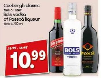 Aanbiedingen Coebergh classic, bols vodka of passoa liqueur - Huismerk - Agrimarkt - Geldig van 23/10/2017 tot 28/10/2017 bij Agrimarkt