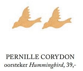Aanbiedingen Pernille corydon oorsteker hummingbird - Pernille Corydon - Geldig van 05/09/2017 tot 31/12/2017 bij De Bijenkorf