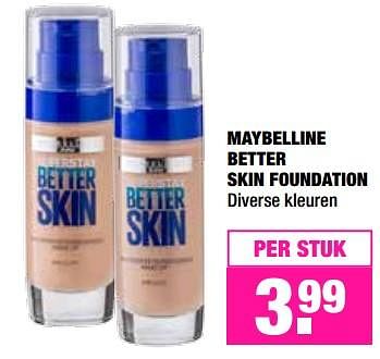 Aanbiedingen Maybelline better skin foundation - Maybelline - Geldig van 23/10/2017 tot 05/11/2017 bij Big Bazar
