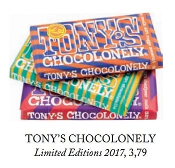 Aanbiedingen Tony`s chocolonely limited editions 2017 - Tony's - Geldig van 05/09/2017 tot 31/12/2017 bij De Bijenkorf