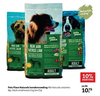 Aanbiedingen Pets place naturals hondenvoeding - Huismerk - Pets Place - Geldig van 23/10/2017 tot 05/11/2017 bij Pets Place
