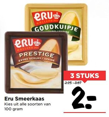 Aanbiedingen Eru smeerkaas - Eru - Geldig van 28/10/2017 tot 04/11/2017 bij Vomar