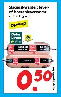 Aanbiedingen Slagerskwaliteit lever of boerenleverworst - Huismerk deen supermarkt - Geldig van 29/10/2017 tot 31/10/2017 bij Deen Supermarkten