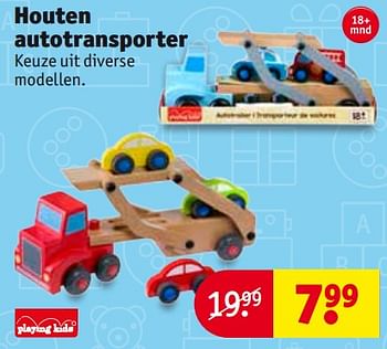 Aanbiedingen Houten autotransporter - Playing Kids - Geldig van 24/10/2017 tot 05/11/2017 bij Kruidvat