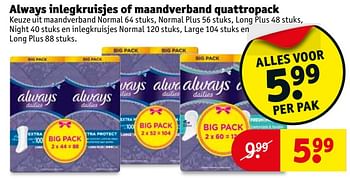 Aanbiedingen Always inlegkruisjes of maandverband quattropack - Always - Geldig van 31/10/2017 tot 05/11/2017 bij Kruidvat