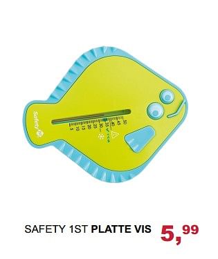Aanbiedingen Safety 1st platte vis - Safety 1st - Geldig van 29/10/2017 tot 18/11/2017 bij Baby & Tiener Megastore