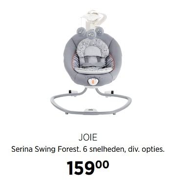 Aanbiedingen Joie serina swing forest. 6 snelheden, div. opties - Joie - Geldig van 27/10/2017 tot 20/11/2017 bij Babypark