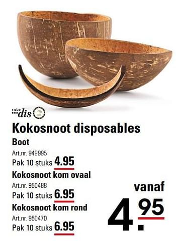 Aanbiedingen Kokosnoot disposables boot - Takedis - Geldig van 26/10/2017 tot 13/11/2017 bij Sligro