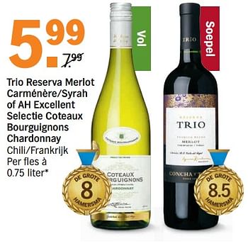 Aanbiedingen Trio reserva merlot carménère-syrah of ah excellent selectie coteaux bourguignons chardonnay - Rode wijnen - Geldig van 30/10/2017 tot 05/11/2017 bij Albert Heijn