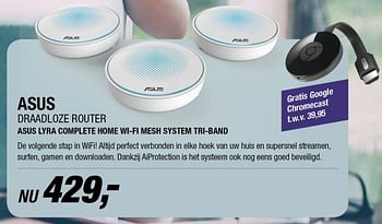 Aanbiedingen Asus draadloze router asus lyra complete home wi-fi mesh system tri-band - Asus - Geldig van 30/10/2017 tot 05/11/2017 bij Electro World