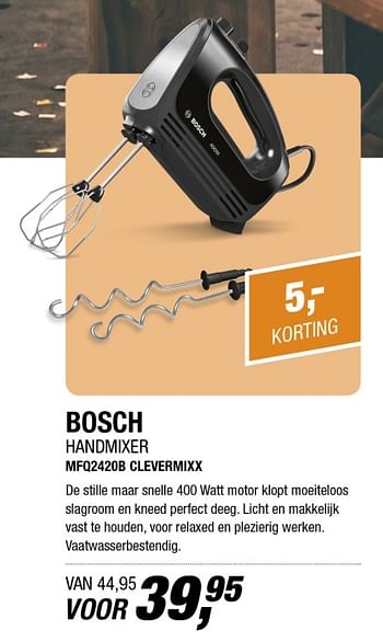 Aanbiedingen Bosch handmixer mfq2420b clevermixx - Bosch - Geldig van 30/10/2017 tot 05/11/2017 bij Electro World