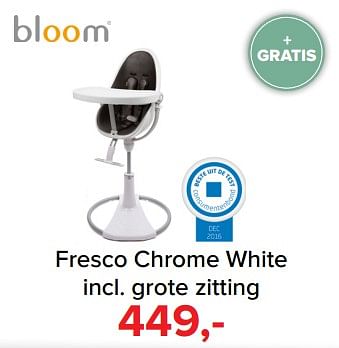 Aanbiedingen Fresco chrome white incl. grote zitting - Bloom - Geldig van 30/10/2017 tot 09/12/2017 bij Baby-Dump