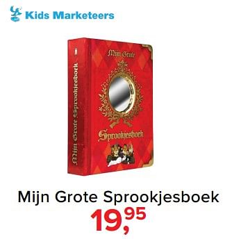 Aanbiedingen Mijn grote sprookjesboek - Kids marketeers - Geldig van 30/10/2017 tot 09/12/2017 bij Baby-Dump