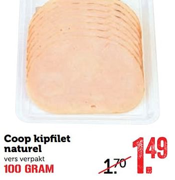 Aanbiedingen Coop kipfilet naturel - Huismerk - Coop - Geldig van 30/10/2017 tot 05/11/2017 bij Coop