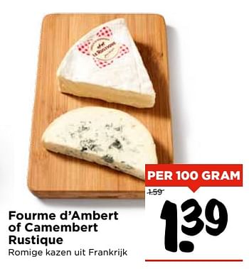 Aanbiedingen Fourme d`ambert of camembert rustique - Huismerk Vomar - Geldig van 05/11/2017 tot 11/11/2017 bij Vomar