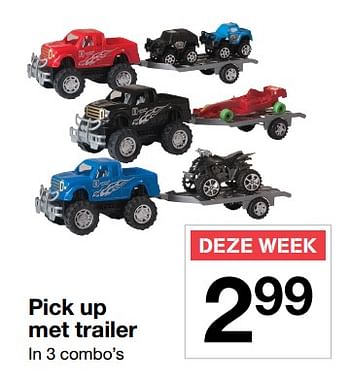 Aanbiedingen Pick up met trailer - Huismerk - Zeeman  - Geldig van 04/11/2017 tot 11/11/2017 bij Zeeman