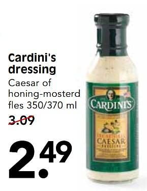 Aanbiedingen Cardini`s dressing caesar of honing-mosterd - Cardini’s - Geldig van 05/11/2017 tot 11/11/2017 bij Em-té