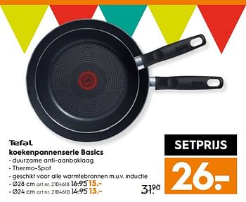 Aanbiedingen Koekenpannenserie basics setprijs - Tefal - Geldig van 28/10/2017 tot 11/11/2017 bij Blokker