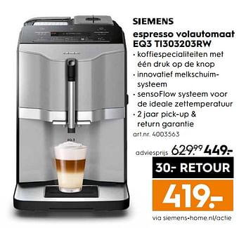 Aanbiedingen Siemens espresso volautomaat eq3 ti303203rw - Siemens - Geldig van 28/10/2017 tot 11/11/2017 bij Blokker