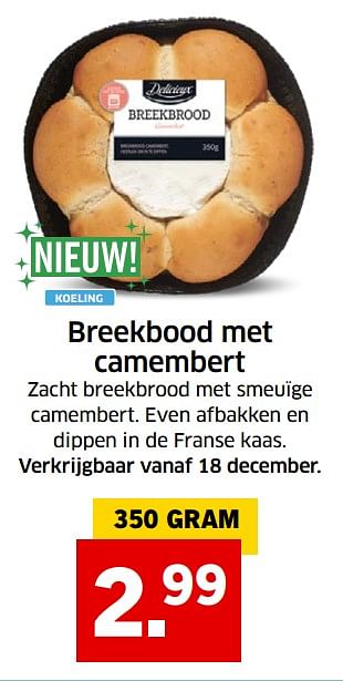 Aanbiedingen Breekbood met camembert zacht breekbrood met smeuïge camembert. even afbakken en dippen in de franse kaas - Delicieux - Geldig van 05/11/2017 tot 31/12/2017 bij Lidl