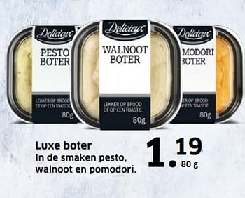 Aanbiedingen Luxe boter in de smaken pesto, walnoot en pomodori - Delicieux - Geldig van 05/11/2017 tot 31/12/2017 bij Lidl