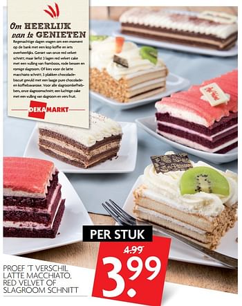 Aanbiedingen Proef `t verschil latte macchiato, red velvet of slagroom schnitt - Huismerk - Deka Markt - Geldig van 05/11/2017 tot 11/11/2017 bij Deka Markt