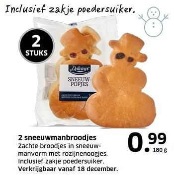 Aanbiedingen 2 sneeuwmanbroodjes - Delicieux - Geldig van 05/11/2017 tot 31/12/2017 bij Lidl