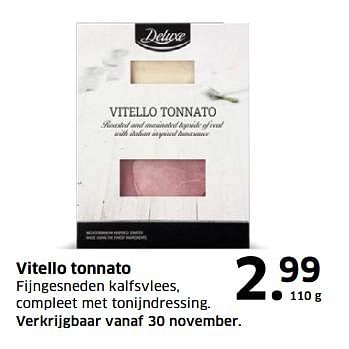 Aanbiedingen Vitello tonnato - Deluxe - Geldig van 05/11/2017 tot 31/12/2017 bij Lidl